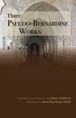 Három pszeudo-Bernardinus mű - Three Pseudo-Bernardine Works
