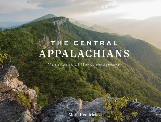 A középső Appalache-hegység: A Chesapeake-hegység hegyei - The Central Appalachians: Mountains of the Chesapeake