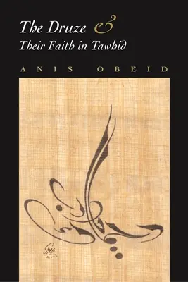 A drúzok és a Tawhidba vetett hitük - The Druze and Their Faith in Tawhid