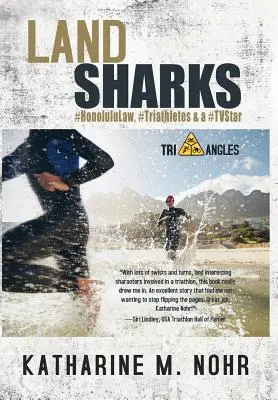Szárazföldi cápák: #HonoluluLaw, #Triatlonosok és egy #TVSztár - Land Sharks: #HonoluluLaw, #Triathletes & a #TVStar