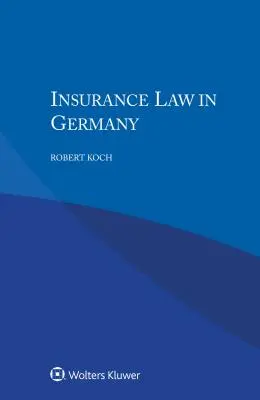 A biztosítási jog Németországban - Insurance Law in Germany