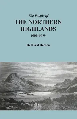 Az Északi-felföld lakói, 1600-1699 - The People of the Northern Highlands, 1600-1699