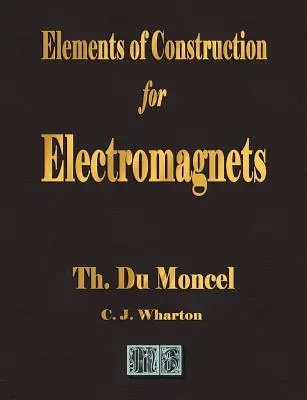 Az elektromágnesek szerkezeti elemei - Elements of Construction for Electromagnets