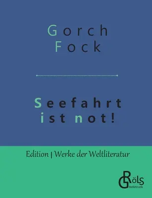 Seefahrt ist ist not! - Seefahrt ist not!