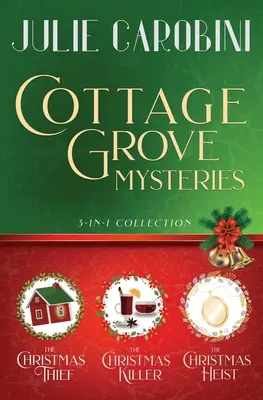 The Cottage Grove Mysteries: 3 in 1 Cozy Mystery Collection