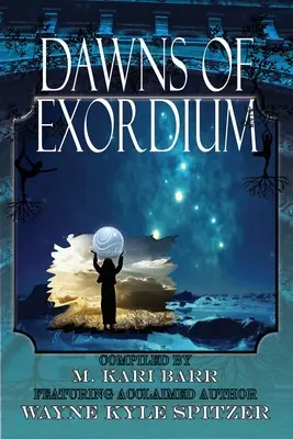 Az Exordium hajnalai - Dawns of Exordium