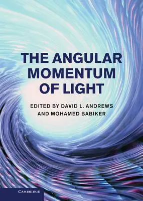 A fény szögimpulzusa. Szerkesztette David L. Andrews és Mohamed Babiker - The Angular Momentum of Light. Edited by David L. Andrews and Mohamed Babiker