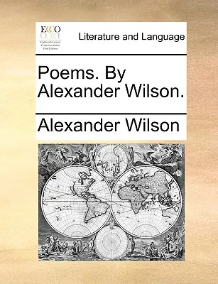 Versek. írta Alexander Wilson. - Poems. by Alexander Wilson.