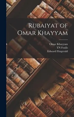 Omar Khayyam Rubaiyatja - Rubaiyat of Omar Khayyam