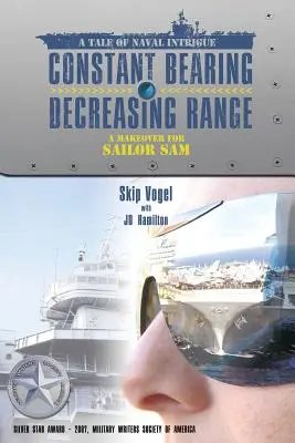 Állandó csapágyazás - csökkenő hatótávolság: A Sailor Sam átalakítása - Constant Bearing - Decreasing Range: A Makeover for Sailor Sam