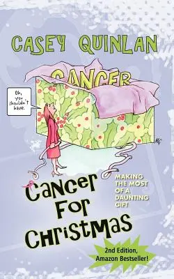 Rák karácsonyra: A legtöbbet kihozni egy ijesztő ajándékból - Cancer for Christmas: Making the Most of a Daunting Gift