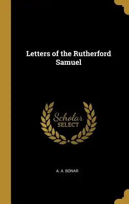 Rutherford Samuel levelei - Letters of the Rutherford Samuel