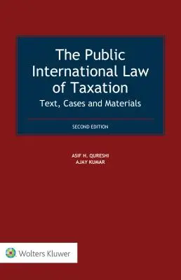 Az adózás nemzetközi közjoga: Szöveg, esetek és anyagok - The Public International Law of Taxation: Text, Cases and Materials