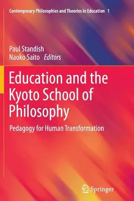 Az oktatás és a kiotói filozófiai iskola: Pedagógia az emberi átalakulásért - Education and the Kyoto School of Philosophy: Pedagogy for Human Transformation