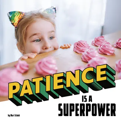 A türelem egy szupererő - Patience Is a Superpower