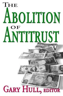 A trösztellenes törvények eltörlése - Abolition of Antitrust