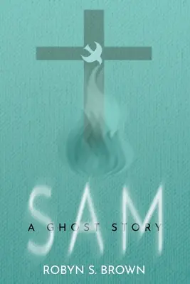 Sam: Egy szellemtörténet - Sam: A Ghost Story