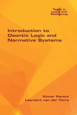 Bevezetés a deontikus logikába és a normatív rendszerekbe - Introduction to Deontic Logic and Normative Systems