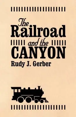 A vasút és a kanyon - The Railroad and the Canyon