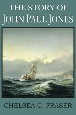 John Paul Jones története - The Story of John Paul Jones