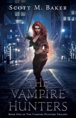 A vámpírvadászok: A vámpírvadászok trilógia első könyve - The Vampire Hunters: Book One of The Vampire Hunters Trilogy