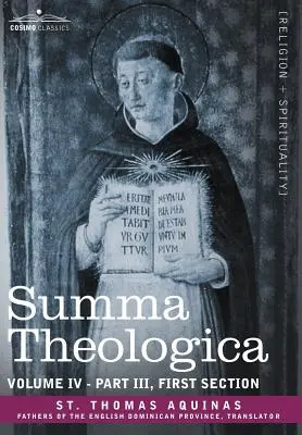 Summa Theologica, 4. kötet (III. rész, első szakasz) - Summa Theologica, Volume 4 (Part III, First Section)