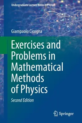 Gyakorlatok és feladatok a fizika matematikai módszereihez - Exercises and Problems in Mathematical Methods of Physics