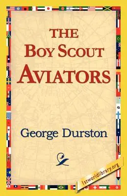 A cserkészrepülők - The Boy Scout Aviators