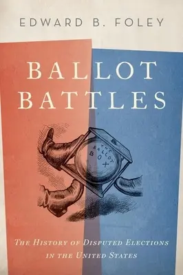 Ballot Battles: A vitatott választások története az Egyesült Államokban - Ballot Battles: The History of Disputed Elections in the United States