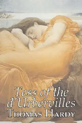 Tess of the D'Urbervilles by Thomas Hardy, Szépirodalom, Klasszikusok - Tess of the D'Urbervilles by Thomas Hardy, Fiction, Classics