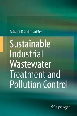 Fenntartható ipari szennyvízkezelés és szennyezéscsökkentés - Sustainable Industrial Wastewater Treatment and Pollution Control