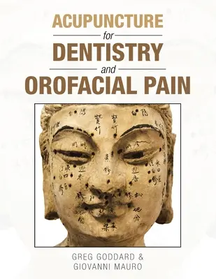 Akupunktúra a fogászatban és az arc- és állkapocsfájdalomban - Acupuncture for Dentistry and Orofacial Pain