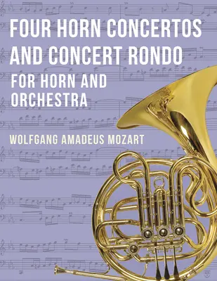 Négy kürtverseny és koncertrondó - Four Horn Concertos and Concert Rondo