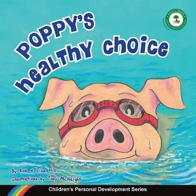 Poppy egészséges választása: Gyermekek személyiségfejlesztő sorozata - Poppy's Healthy Choice: Children's Personal Development Series