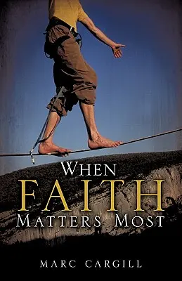 Amikor a hit a legfontosabb - When Faith Matters Most