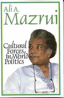 Kulturális erők a világpolitikában - Cultural Forces in World Politics