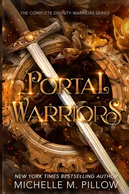 Portálharcosok: The Complete Divinity Warriors Series - Portal Warriors: The Complete Divinity Warriors Series