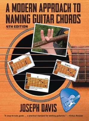 A Modern megközelítés a gitárakkordok megnevezéséhez Ed. 4 - A Modern Approach to Naming Guitar Chords Ed. 4