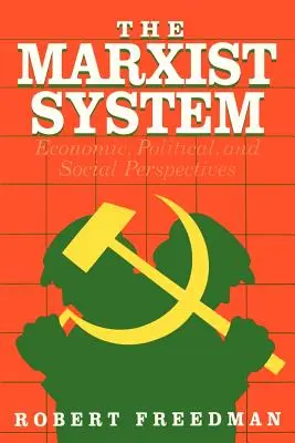 A marxista rendszer: Gazdasági, politikai és társadalmi perspektívák - The Marxist System: Economic, Political, and Social Perspectives