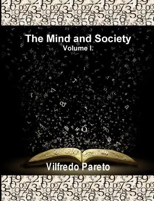 Az elme és a társadalom, 1. kötet: Trattato di Sociologia Generale (Általános szociológiai trattato di Sociologia Generale) - The Mind and Society, Vol. 1: Trattato Di Sociologia Generale