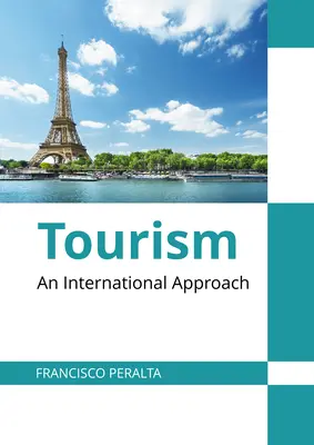 Turizmus: An International Approach - Tourism: An International Approach