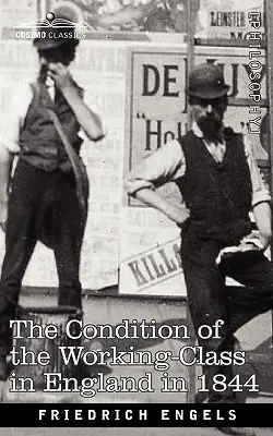 A munkásosztály helyzete Angliában 1844-ben - The Condition of the Working-Class in England in 1844