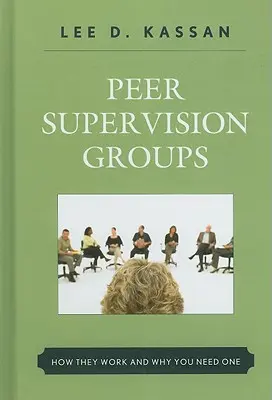 Egyenrangú szupervíziós csoportok: Hogyan működnek és miért van szükséged rájuk? - Peer Supervision Groups: How They Work and Why You Need One