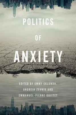 A szorongás politikája - Politics of Anxiety