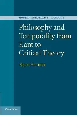 Filozófia és időbeliség Kant-tól a kritikai elméletig - Philosophy and Temporality from Kant to Critical Theory
