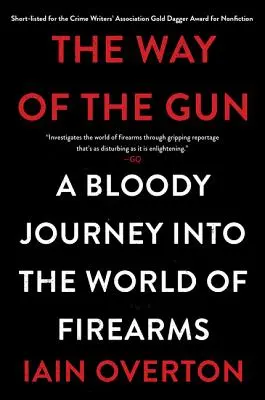 A fegyver útja: Véres utazás a lőfegyverek világába - The Way of the Gun: A Bloody Journey Into the World of Firearms