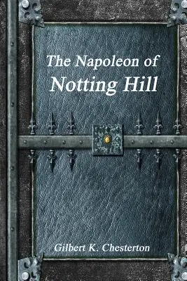 A Notting Hill-i Napóleon - The Napoleon of Notting Hill