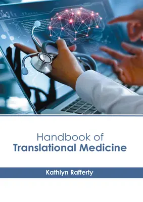 A transzlációs orvostudomány kézikönyve - Handbook of Translational Medicine