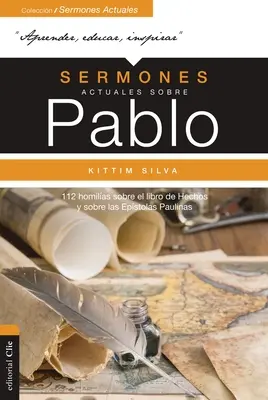 Sermones Actuales Sobre Pablo: 112 Homilas Sobre El Libro de Los Hechos Y Sobre Las Epstolas Paulinas