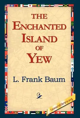 A Tiszafa elvarázsolt szigete - The Enchanted Island of Yew